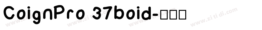 CoignPro 37boid字体转换 CoignPro 37boid字体转换